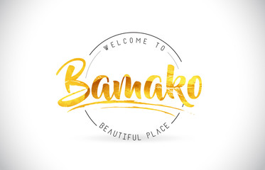 Bamako Welcome To Word Text with Handwritten Font and Golden Texture Design.