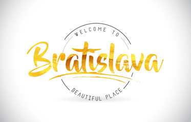 Bratislava Welcome To Word Text with Handwritten Font and Golden Texture Design.