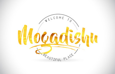 Mogadishu Welcome To Word Text with Handwritten Font and Golden Texture Design.