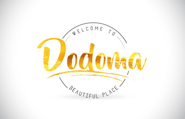 Dodoma Welcome To Word Text with Handwritten Font and Golden Texture Design.