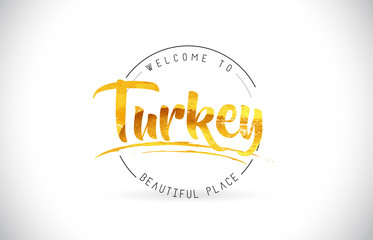 Turkey Welcome To Word Text with Handwritten Font and Golden Texture Design.