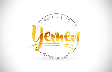 Yemen Welcome To Word Text with Handwritten Font and Golden Texture Design.