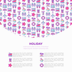 Holiday concept with thin line icons: sun, yacht, ice cream, surfing, hotel, beach umbrella, island, coconut drink, airplane, starfish, photo, lifebuoy. Vector illustration for banner, print media.