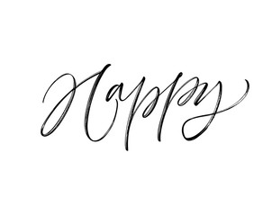 Happy card. Hand drawn brush style modern calligraphy. Vector illustration of handwritten lettering. 