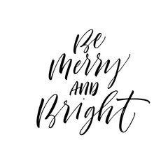 Be merry and bright card. Hand drawn brush style modern calligraphy. Vector illustration of handwritten lettering. 