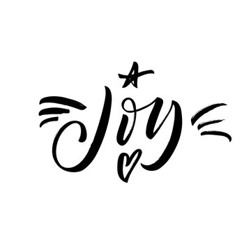 Joy phrase. Modern vector brush calligraphy. Ink illustration with hand-drawn lettering. 