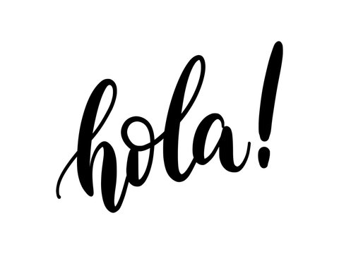 Hola word lettering. Hand drawn brush calligraphy. Vector illustration for print on shirt, card, poster etc. Black and white. Spanish text hello phrase.