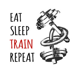 Motivational text for bodybuilding or fitness. Vector illustration with a barbell twisted into a knot on white. Eat sleep train repeat