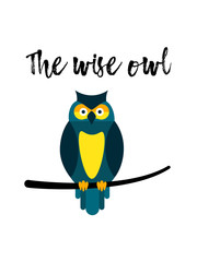 THE WISE OWl popular phrase with a bird isolated on white background. Smart and humble.