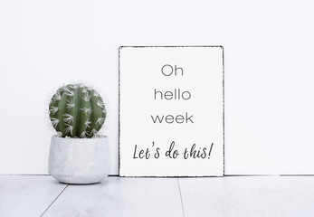 Oh hello week let's do this it text quote motivation for a new work week monday morning have a nice...