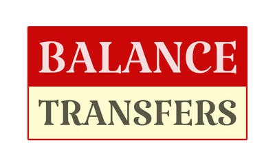 Balance Transfers - written on red card on white background