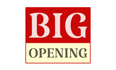 Big Opening - written on red card on white background