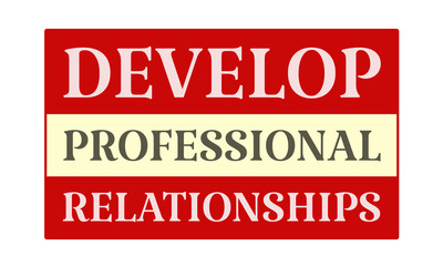 Develop Professional Relationships - written on red card on white background