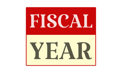 Fiscal Year - written on red card on white background