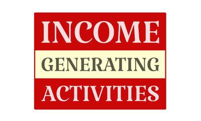 Income Generating Activities - written on red card on white background
