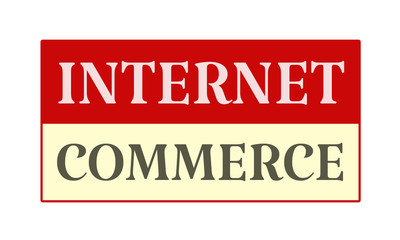 Internet Commerce - written on red card on white background