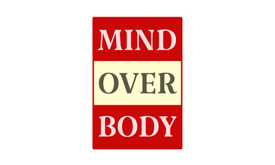 Mind Over Body - written on red card on white background