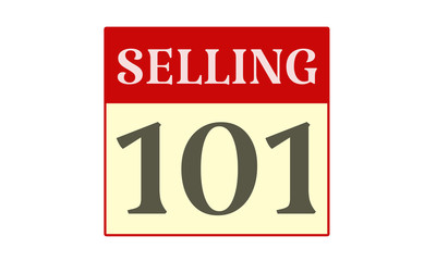 Selling 101 - written on red card on white background