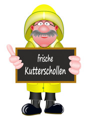 frische Kutterschollen, Werbung für frischen Kutterfisch, Seemann mit Schild, weißer Hintergrund 