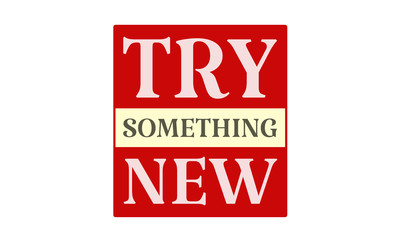Fototapeta premium Try Something New - written on red card on white background