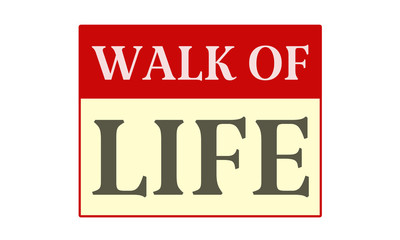 walk of life - written on red card on white background