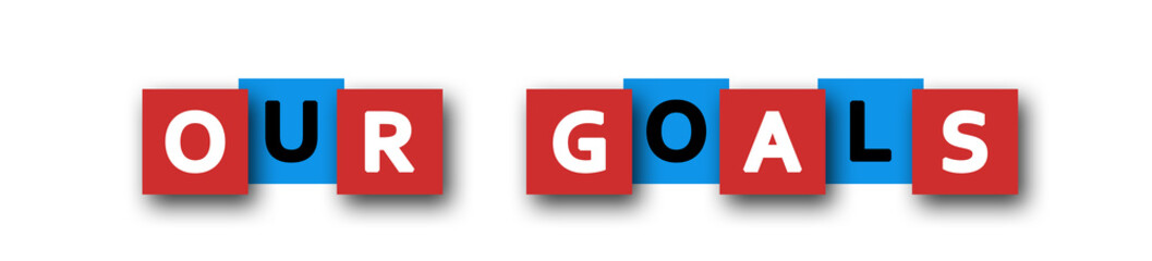 Our-Goals - letters written in beautiful boxes on white background