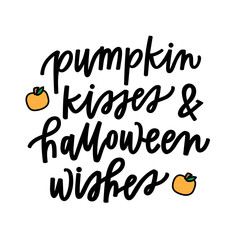 Pumpkin Kisses and Halloween Wishes