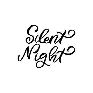 Hand drawn lettering phrase. Christmas postcard. The inscription: Silent night. Perfect design for greeting cards, posters, T-shirts, banners, print invitations.