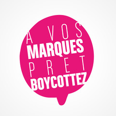 à vos marques prêt boycottez