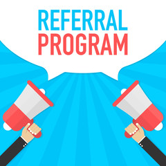 Hand Holding Megaphone with Referral program. Vector illustration.