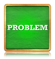 Obraz premium Problem green chalkboard square button