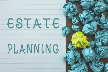 Conceptual hand writing showing Estate Planning. Business photo text The management and disposal of that person's estate.