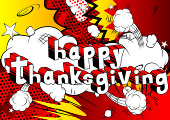 Happy Thanksgiving - Vector illustrated comic book style phrase.