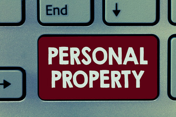 Handwriting text Personal Property. Concept meaning Things that you own and can take it with you Movable.