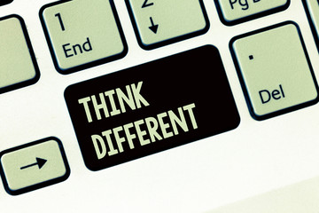 Handwriting text writing Think Different. Concept meaning be unique with your thoughts or attitude...