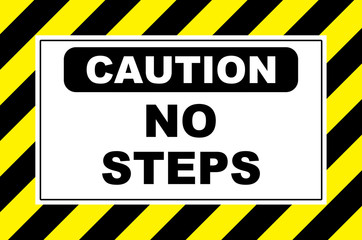 Fototapeta premium caution no steps sign placard sticker