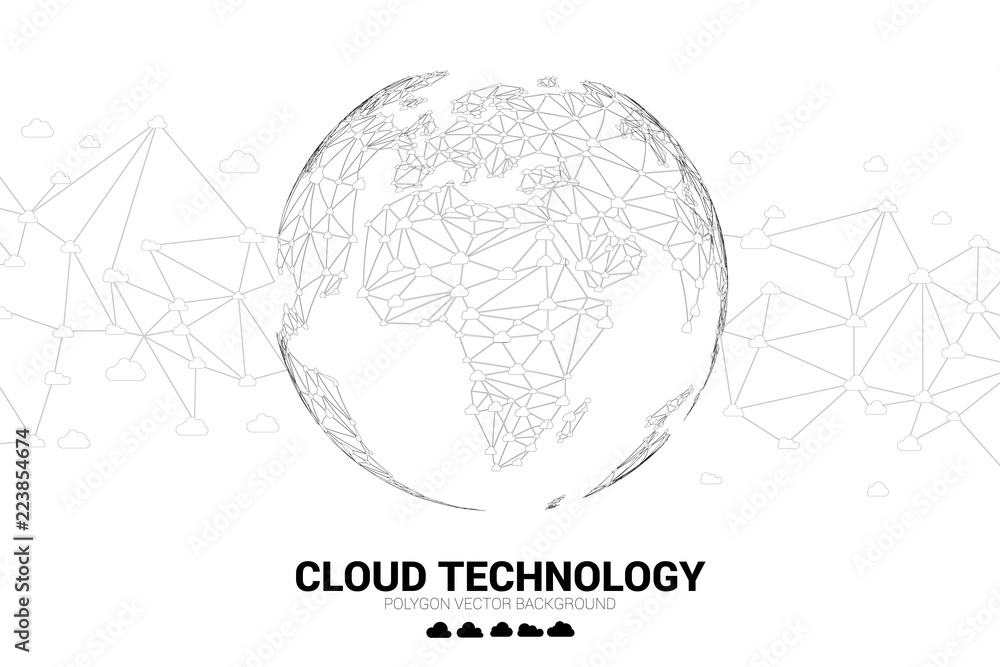 Poster World Globe with cloud icon polygon dot connected line. Concept of cloud computing network technology,server, Storage and data