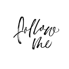 Follow me phrase handwritten with a calligraphic brush.