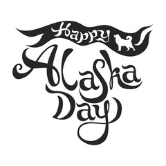 Alaska day - vector illustration with handdrawn lettering for your designs