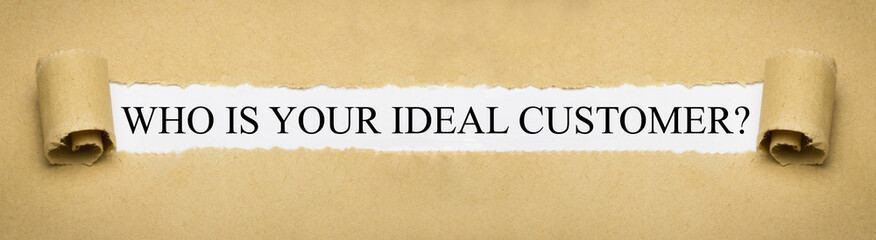 Who is your ideal customer?