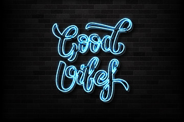 Vector realistic isolated neon sign of Good Vibes typography logo for decoration and covering on the wall background. Concept of positive and inspiration.