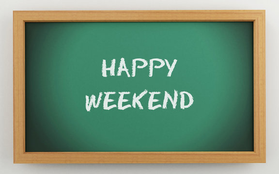 3d chalkboard with happy weekend text