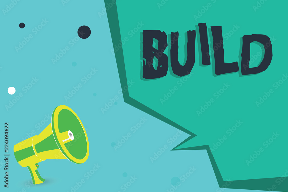Poster writing note showing build. business photo showcasing construct something by putting material togeth