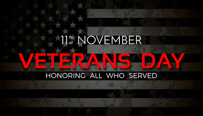 Veterans Day. 11th of November. Honoring all who served. Usa flag on background.