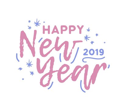 Happy New Year 2019 phrase written with cursive calligraphic font. Winter composition with handwritten wish decorated by snowflakes. Stylish vector illustration for holiday event celebration.