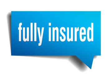 fully insured blue 3d speech bubble