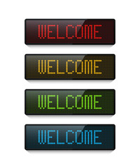 Welcome sign set. Different color LED dot displays with Welcome word isolated on white background. Vector design elements.