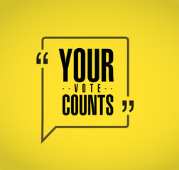 Your vote counts line quote message concept