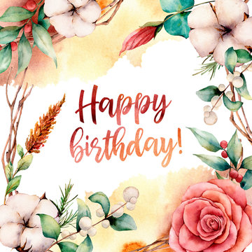 Watercolor happy birthday card with flowers. Hand painted tree border, cotton, branch, splash, berries and leaves, lagurus isolated on white background. Illustration for design, fabric or background.