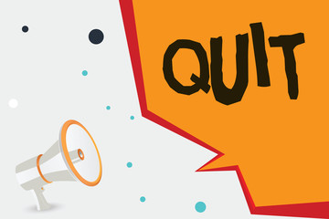 Handwriting text Quit. Concept meaning Resigning from a job Discontinue the action Stop the activity.